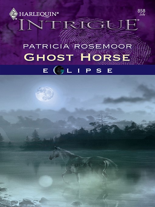 Title details for Ghost Horse by Patricia Rosemoor - Available